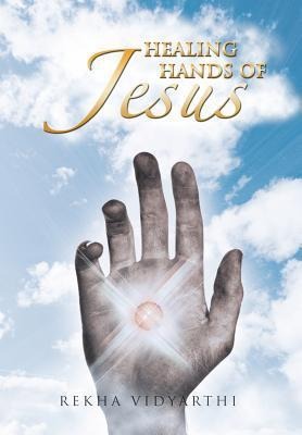 Healing Hands of Jesus: With Love from Jesus: Book 1