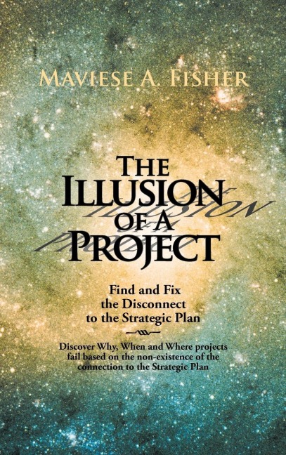 The Illusion of a Project: Find and Fix the Disconnect to the Strategic Plan