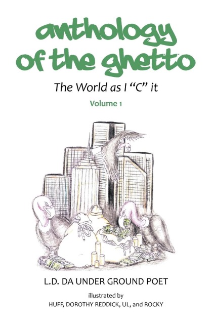 Anthology of the Gheto: The World as I C It