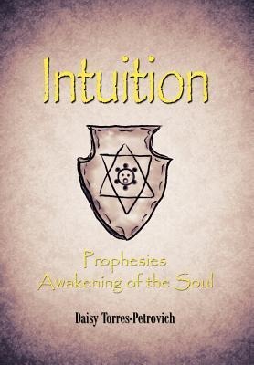 Intuition: Prophesies Awakening of the Soul