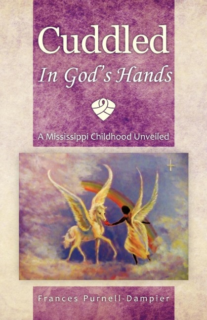 Cuddled in Gods Hands: A Mississippi Childhood Unveiled