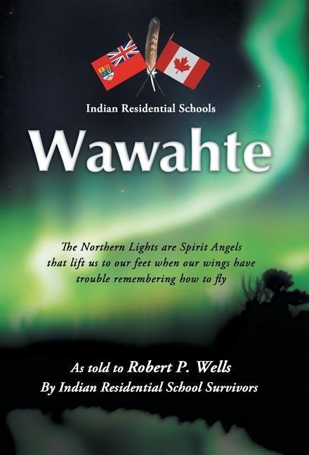 Wawahte: Subject: Canadian Indian Residential Schools