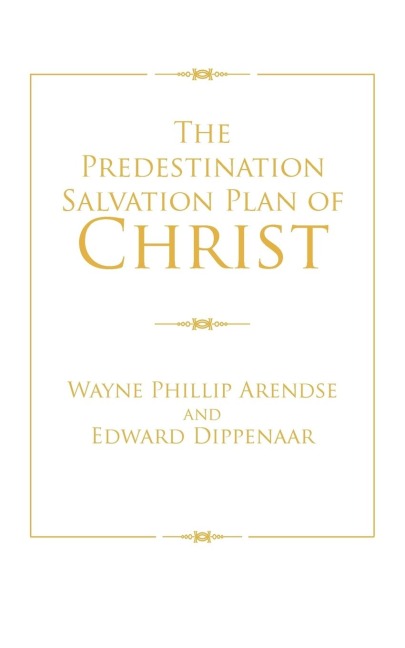 The Predestination Salvation Plan of Christ