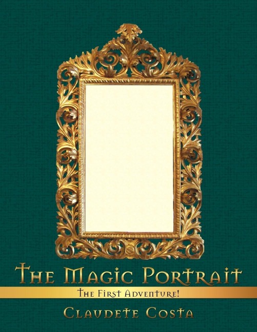 The Magic Portrait: The First Adventure!