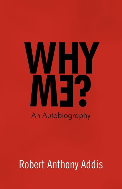 Why Me?: An Autobiography