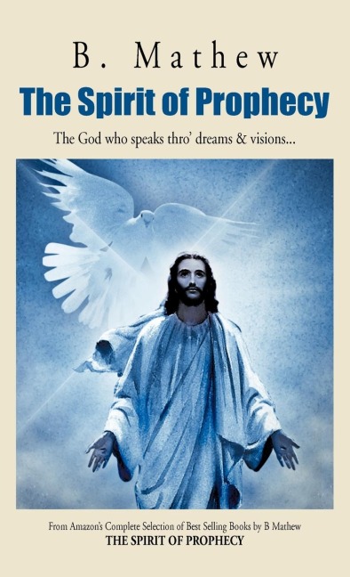 The Spirit of Prophecy: The God Who Speaks Thro Dreams & Visions...