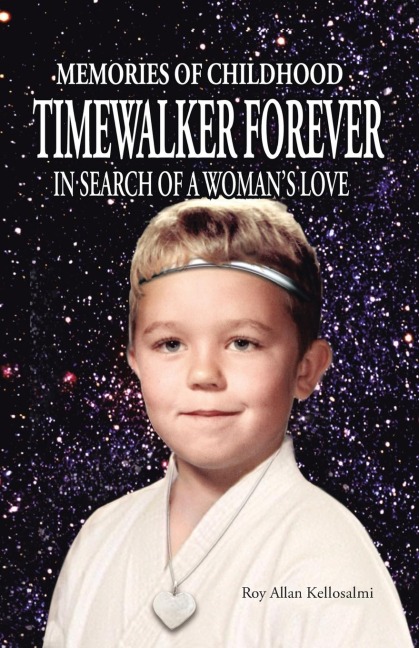 Timewalker Forever: In Search of a Womans Love