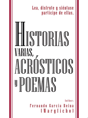 Historias Varias, AcróSticos y Poemas Lea, Disfrute y SiéNtase PartíCipe de Ellas