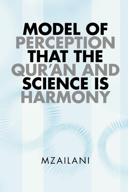 Model of Perception That the Quran and Science Is Harmony