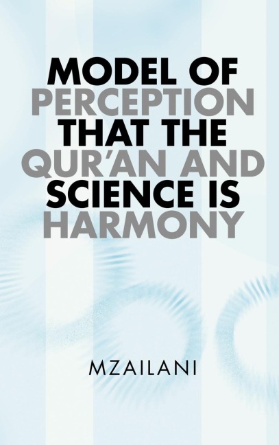 Model of Perception That the Quran and Science Is Harmony