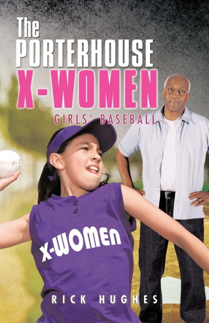 The Porterhouse X-Women: Girls Baseball