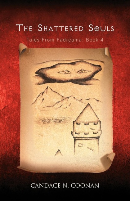 The Shattered Souls: Tales from Fadreama: Book 4