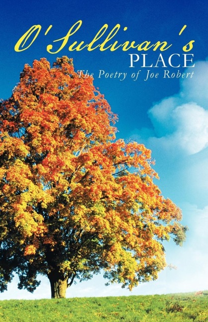 OSullivans Place: The Poetry of Joe Robert