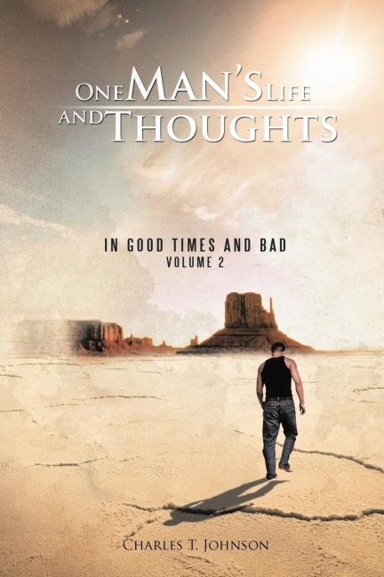 One Mans Life and Thoughts: In Good Times and Bad -Volume 2