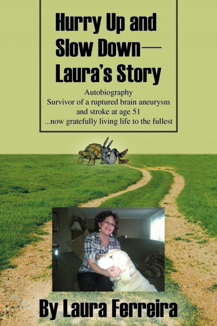 Hurry Up and Slow Down -- Lauras Story
