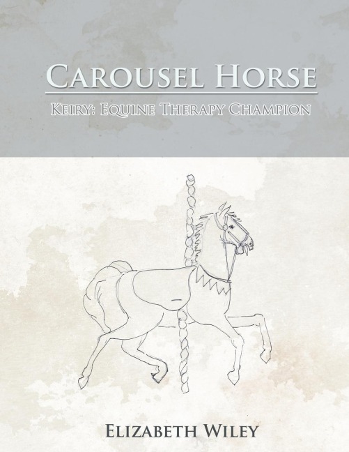 Carousel Horse: Keiry: Equine Therapy Champion