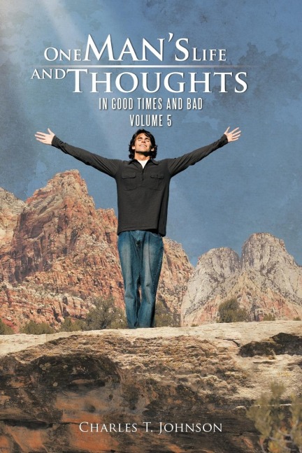 One Mans Life and Thoughts: In Good Times and Bad -Volume 5