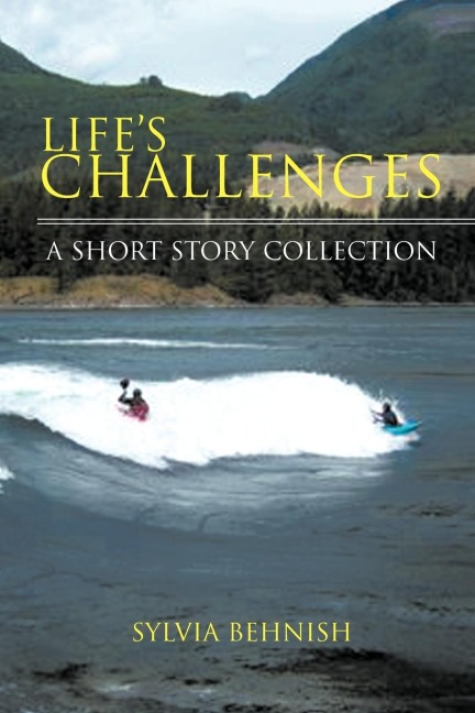 Lifes Challenges: A Short Story Collection
