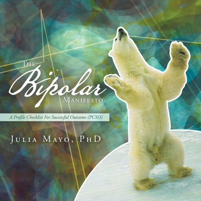 The Bipolar Manifesto: A Profile Checklist For Successful Outcome (PCSO)