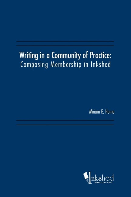 Writing in a Community of Practice: Composing Membership in Inkshed