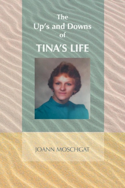 The Ups and Downs of Tinas Life