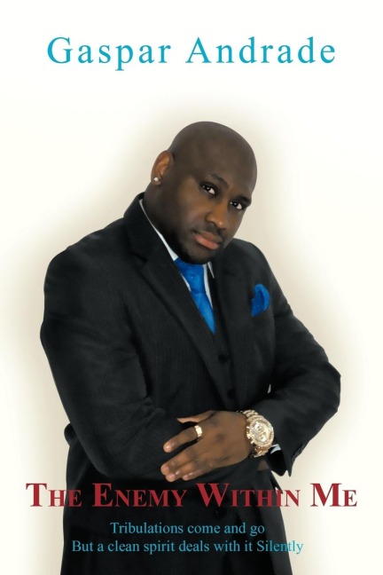 The Enemy Within Me: Tribulations Come and Go But a Clean Spirit Deals with It Silently