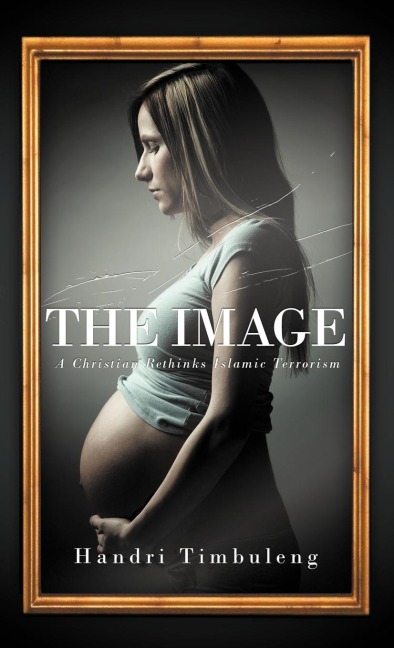 The Image: A Christian Rethinks Islamic Terrorism