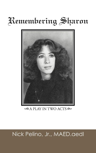 Remembering Sharon: A Play in Two Acts