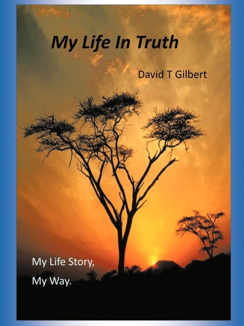 My Life in Truth: My Life Story, My Way.