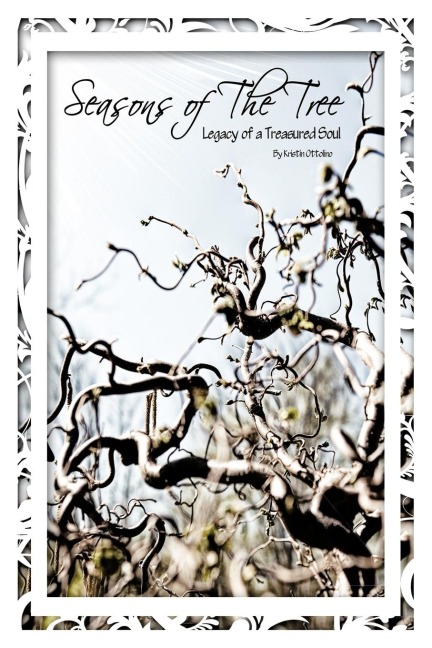 Seasons of the Tree: Legacy of a Treasured Soul