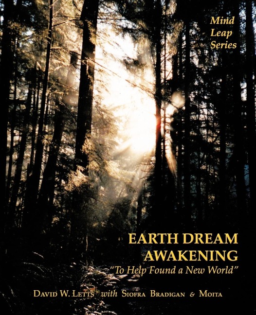 Earth Dream Awakening: To Help Found a New World