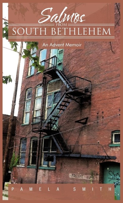 Salmos from South Bethlehem: An Advent Memoir