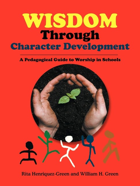 Wisdom Through Character Development: A Pedagogical Guide to Worship in Schools