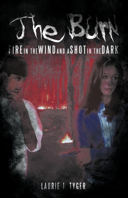 The Burn: Fire in the Wind and a Shot in the Dark