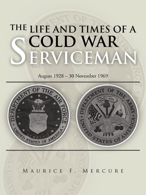 The Life and Times of a Cold War Serviceman: August 1928 - 30 November 1969