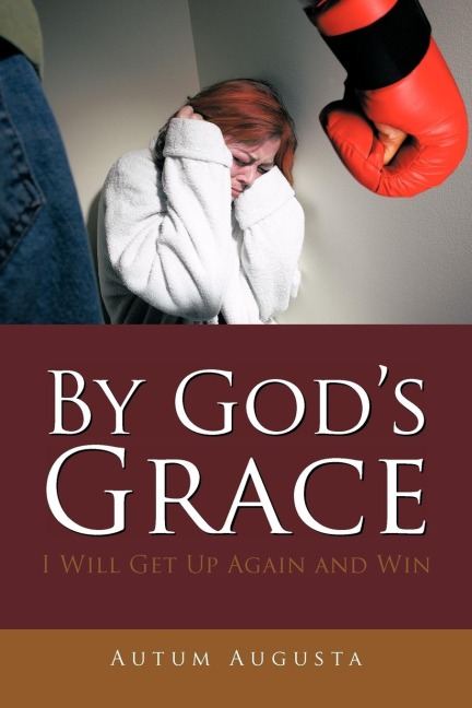 By Gods Grace: I Will Get Up Again and Win