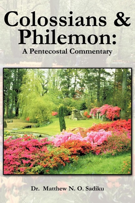 Colossians and Philemon: A Pentecostal Commentary