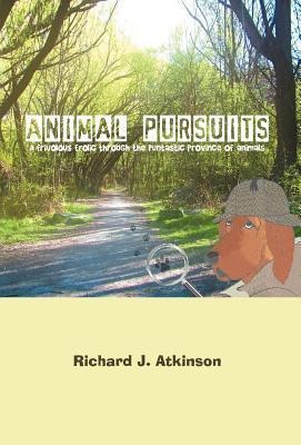 Animal Pursuits: A Frivolous Frolic Through the Puntastic Province of Animals