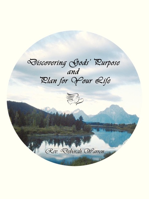 Discovering Gods Purpose and Plan for Your Life