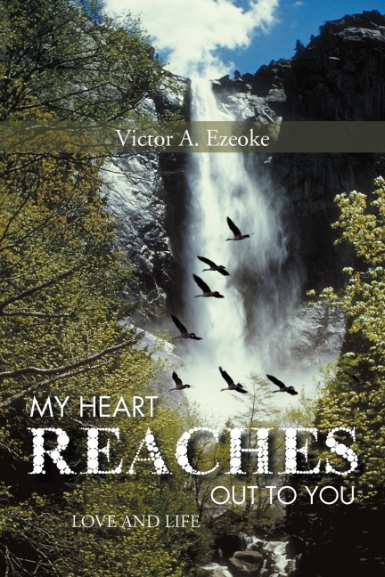 My Heart Reaches Out to You: Love and Life
