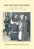The Second Founder: Bishop Martin J. O'Connor and the Pontifical North American College