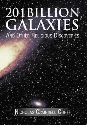 201 Billion Galaxies: And Other Religious Discoveries