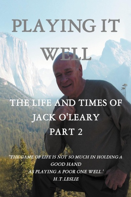 Playing It Well: The Life and Times of Jack OLeary Part II