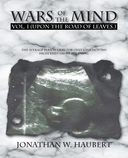 Wars of the Mind: Volume 1: (Upon the Road of Leaves.)