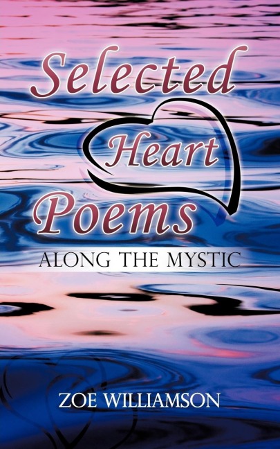 Selected Heart Poems: Along the Mystic