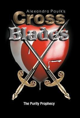 Cross Blades: The Purity Prophecy