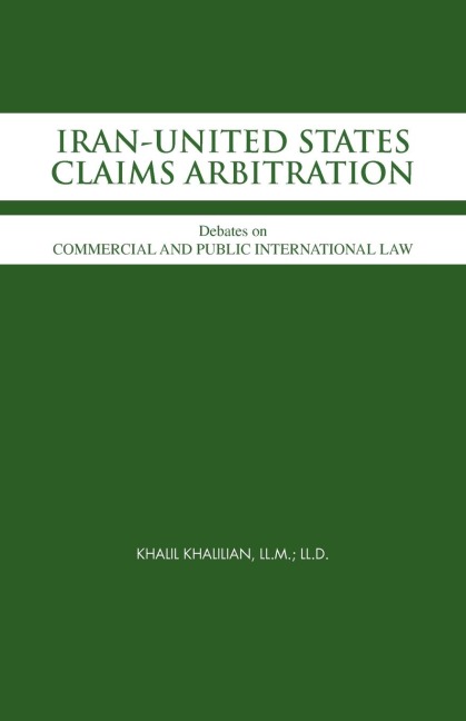 Iran-United States Claims Arbitration: Debates on Commercial and Public International Law