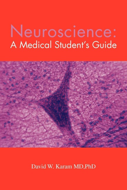 Neuroscience: A Medical Students Guide