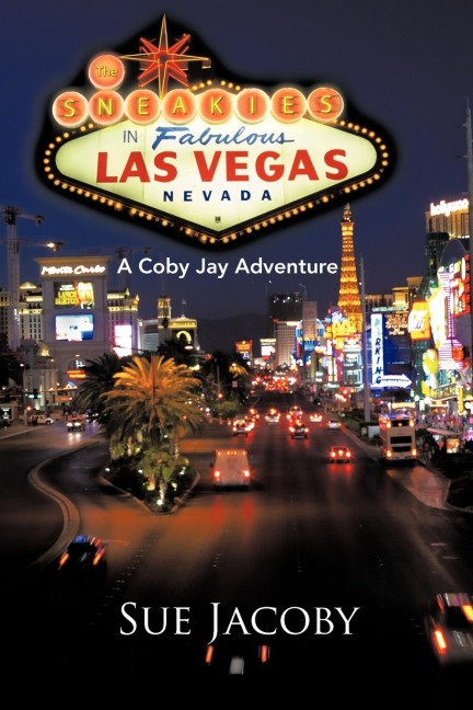 The Sneakies in Las Vegas: A Coby Jay Adventure