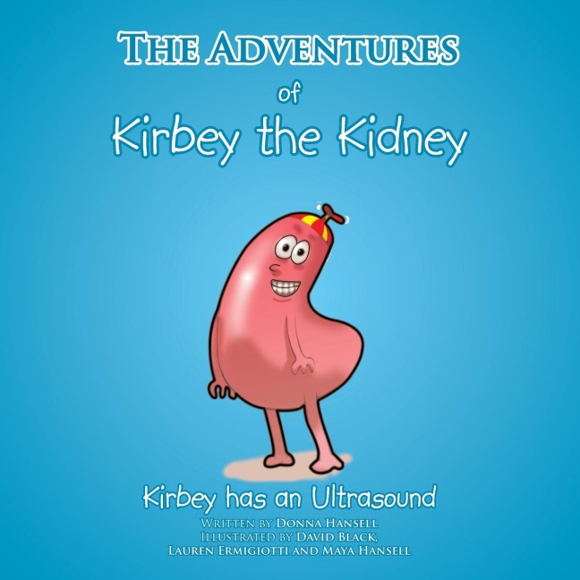 The Adventures of Kirbey the Kidney: Kirbey Has an Ultrasound